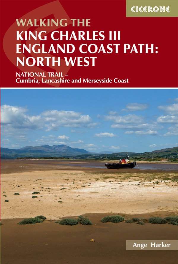 King Charles 3rd England Coast Path: Northwest - Cicerone Press Guide