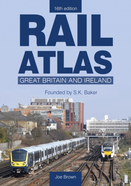 Rail Atlas - Great Britain & Ireland - 2025 edition